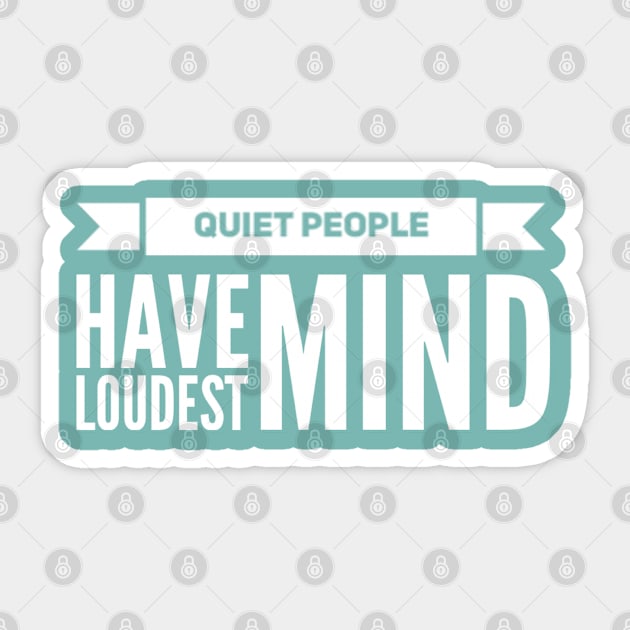 Quiet people have loudest mind Sticker by BoogieCreates